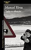Todo es silencio / All the Silence (Spanish Edition)