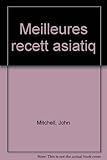 MEILLEURES RECETT ASIATIQ
