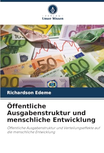 Öffentliche Ausgabenstruktur und menschliche Entwicklung: Öffentliche Ausgabenstruktur und Verteilungseffekte auf die menschliche Entwicklung