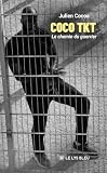 Coco TKT: Le chemin du guerrier (French Edition)