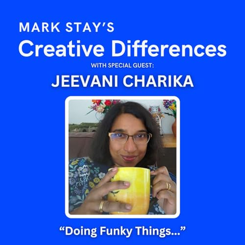 Jeevani Charika: Doing Funky Things | Mark Stay's Creative Differences Episode 16