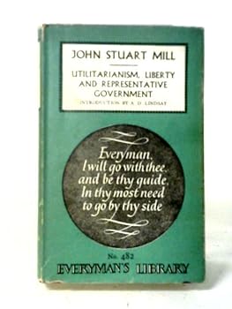 Utilitarianism, Liberty, Representative Government