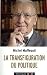 La transfiguration du politique: La tribalisation du monde postmoderne
