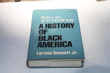 Before the Mayflower: A History of Black America