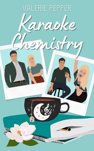 Karaoke Chemistry: A Witchy Small Town Romcom (Sacred River Book 2)