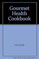 Gourmet Health Cookbook 0446648108 Book Cover