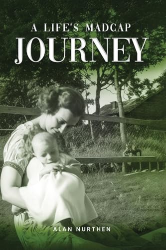 A Life's Madcap Journey