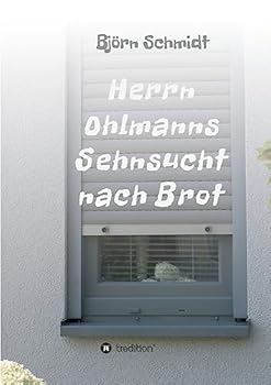 Paperback Herrn Ohlmanns Sehnsucht nach Brot [German] Book
