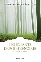 LES ENFANTS DE ROCHES-NOIRES T 03 CEUX DE LA FORET 2897817216 Book Cover