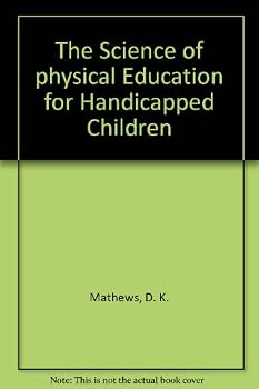 Hardcover The science of physical education for handicapped children Book