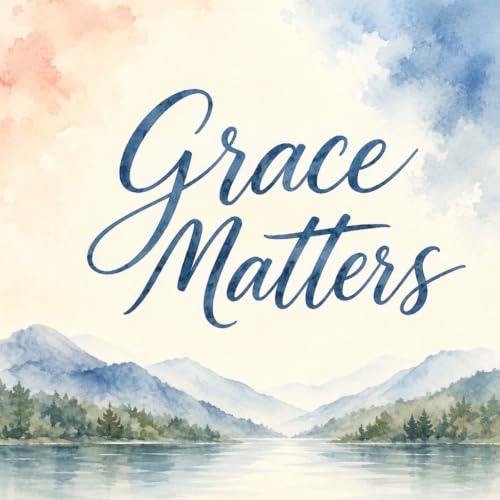 Grace Matters