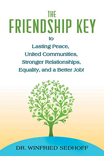 The Friendship Key to Lasting Peace, United Communities, Strong Relationships,