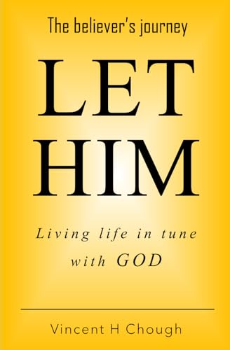 LET HIM: Living life in tune with God