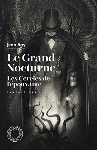 Télécharger Le Grand Nocturne ; Les Cercles de l'épouvante PDF Ebook En Ligne