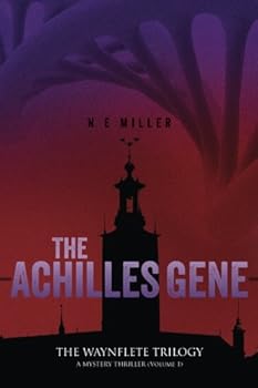The Achilles Gene: THE WAYNFLETE TRILOGY A MYSTERY THRILLER
