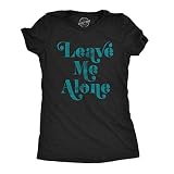 Womens Leave Me Alone T Shirt Funny Introvert Sarcastic Hipster Antisocial Tee Funny T Shirts Introvert Tops for Women Cool Drinking Top Women's Novelty Black - M