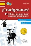 Crucigramas !: 64 grilles de jeux pour réviser son espagnol autrement ! Niveau A2-B1