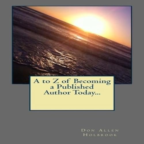 A to Z of Becoming a Published Author Today... Audiolivro Por Don Allen Holbrook capa