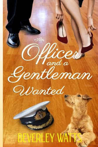 An Officer And A Gentleman Wanted: A Romantic Comedy