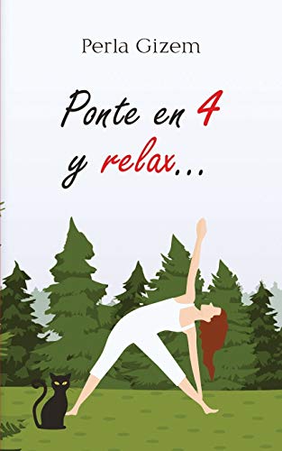 Ponte en 4 y relax... (Spanish Edition)