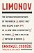 Limonov: The Outrageous Adventures of the Radical Soviet Poet Who Became a Bum in New York, a Sensation in France, and a Political Antihero in Russia