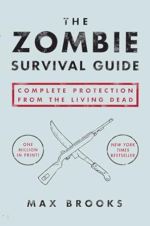 The Zombie Survival Guide: Complete Protection from the Living Dead