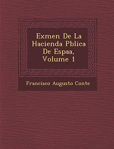 Ex�men De La Hacienda P�blica De Espa�a, Volume 1 (Spanish Edition)