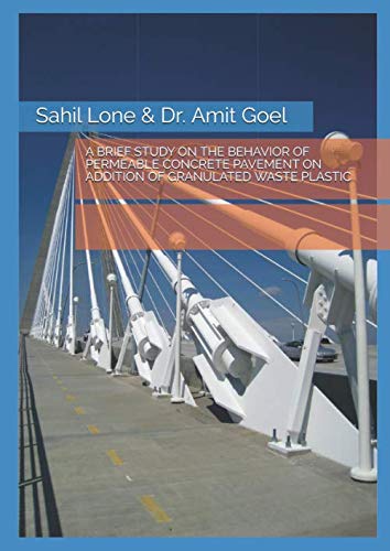 A BRIEF STUDY ON THE BEHAVIOR OF PERMEABLE CONCRETE PAVEMENT ON ADDITION OF GRANULATED WASTE PLASTIC