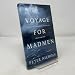 A Voyage For Madmen
