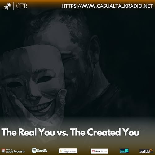 The "Real" You vs. The Created You Podcast Por  arte de portada