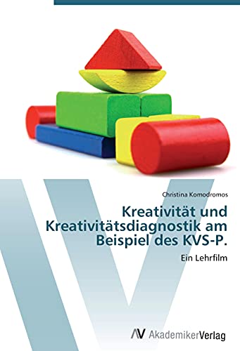 Kreativität und Kreativitätsdiagnostik am Beispiel des KVS-P.: Ein Lehrfilm