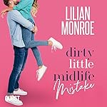 Cover of Dirty Little Midlife Mistake