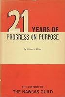 21 years of progress on purpose: The history of the NAWCAS Guild B0006BPQCA Book Cover
