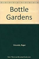 Bottle Gardens 0809279894 Book Cover