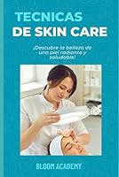Tecnicas de Cuidado para la Piel (Spanish Edition) B0CGKZ5N1Y Book Cover