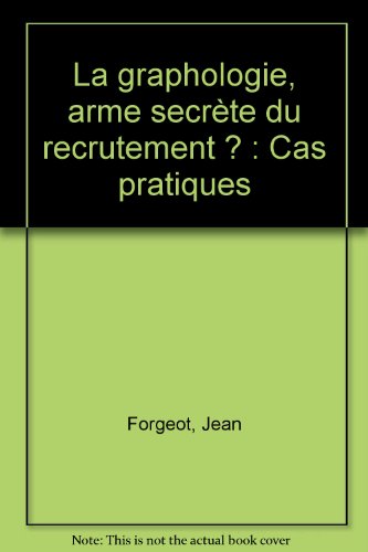 La graphologie, arme secrète du recrutement ? : Cas pratiques