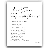 ‘Be Strong and Courageous’ Wall Art | Joshua 1:9 11x14 UNFRAMED Black and White Scripture Wall...
