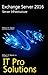 Exchange Server 2016: Server Infrastructure (IT Pro Solutions)