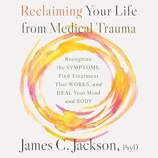 Reclaiming Your Life from Medical Trauma cover art