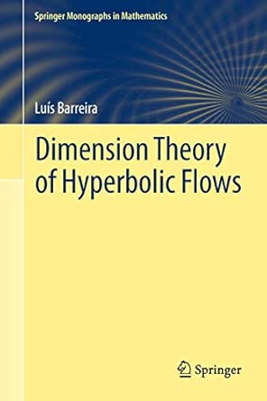 Dimension Theory of Hyperbolic Flows 2013th Edition book cover