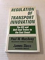 Regulation of Transport Innovation:  The ICC and Unit Coal Trains to the East Coast B000JVVMMK Book Cover