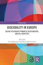 Bisexuality in Europe: Sexual Citizenship, Romantic Relationships, and Bi+ Identities (Global Gender) (English Edition)