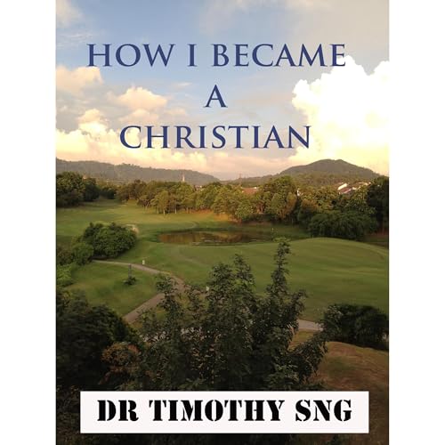 How I Became a Christian Audiolibro Por Dr Timothy Sng arte de portada