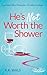 He's Not Worth the Shower
