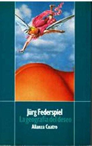 La Geografia Del Deseo