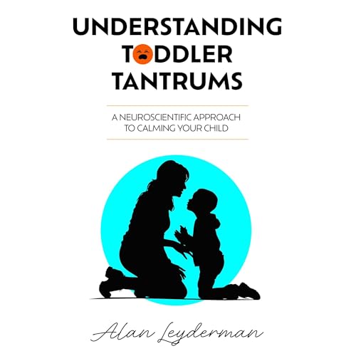 Understanding Toddler Tantrums (Written by Alan Leyderman) episode artwork
