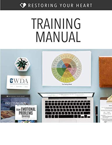 Restoring Your Heart Training Manual (Restoring Your Heart (English))