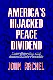 America's Hijacked Peace Dividend: Long Overdue and Immediately Payable
