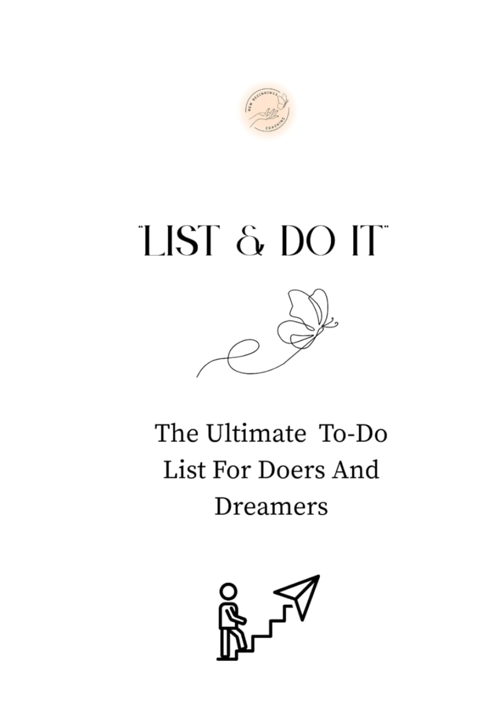 List & Do It: The Ultimate To-Do list for dreamers