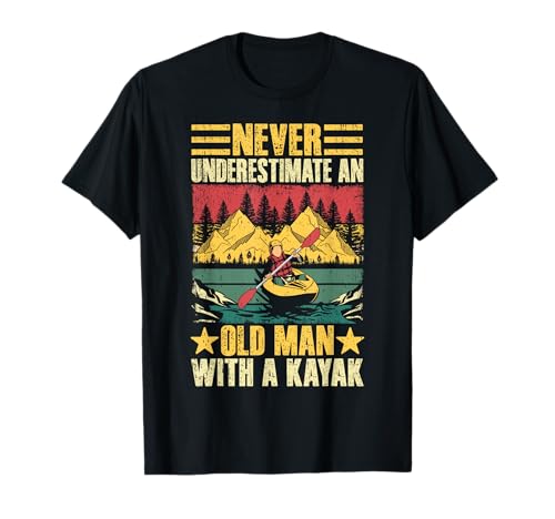 Kayak: nunca subestimes a un anciano con un kayak Camiseta
